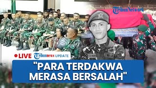 LIVE: Sidang Kasus Prada Lucky, Danyon Klaim Terdakwa Merasa Bersalah & hendak Kirim Uang Santunan