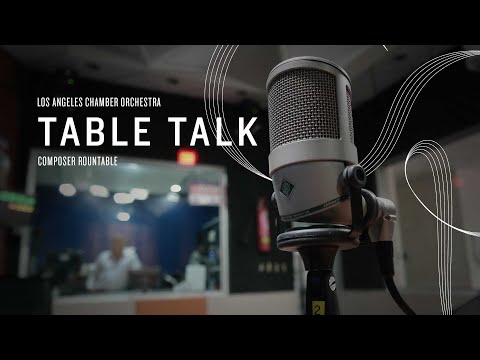 LACO AT HOME — Table Talk — Composer Roundtable