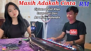 Download lagu Masih Adakah Cinta Versi Orgen Tunggal Cover Sari Devi || Risky Mahendra  mp3