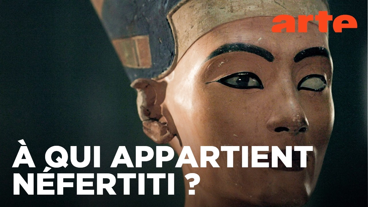 Néfertiti - Le buste de la discorde | Documentaire | ARTE