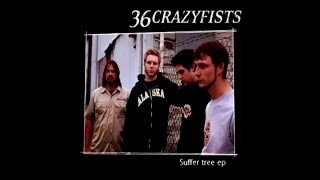 36 Crazyfists - Suffer Tree [Full EP]