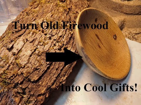 Turning Treasure from Firewood