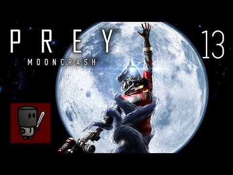 Minor Setback - Let's Play Prey Mooncrash - Episode 13