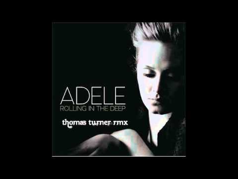 Adele - Roling in the deep ( Thomas Turner RMX )