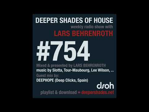 Deeper Shades Of House 754 w/ excl. guest mix by DEEPHOPE (Deep Clicks, Spain)