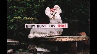 Baby Don&#39;t Cry [Vocal &amp; Orchestra Mix] - INXS