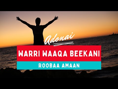 Roobaa Amaan, Warri Waaqa Beekani - New Ethiopian (Afaan Oromoo) Gospel Song Lyrics - 2021