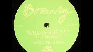 Brandy - Who Is She 2 U (Mask 4x4 Speed Mix)