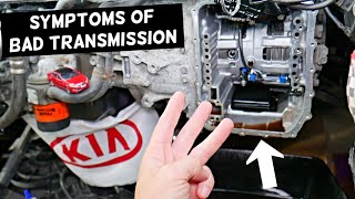 SYMPTOMS OF BAD AUTOMATIC TRANSMISSION ON KIA OPTIMA FORTE RIO SOUL SORENTO SPORTAGE