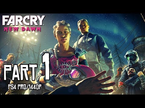 FAR CRY: NEW DAWN Walkthrough PART 1 (PS4 Pro) FULL GAME @ 1440p ᴴᴰ ✔