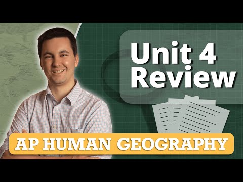 AP Human Geography Unit 4 Review (Everything You Need To Know!)