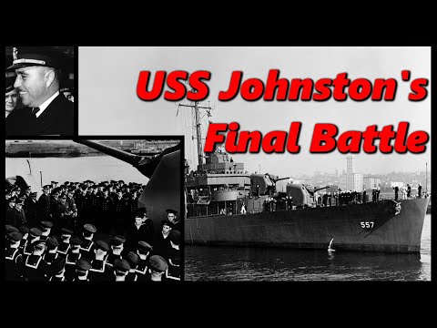 Outnumbered, Outgunned, Still Fighting | USS Johnston (DD-557) | History in the Dark