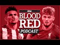 Blood Red Podcast Harvey Elliott Thiago Could Return For Cardiff As Luis Diaz Heads For Liverpool