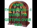 HANK THOMPSON & THE BRAZOS VALLEY BOYS   I GUESS I'M GETTING OVER YOU