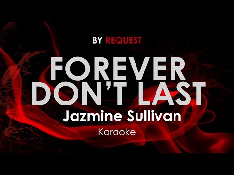 Forever Don't Last | Jazmine Sullivan karaoke