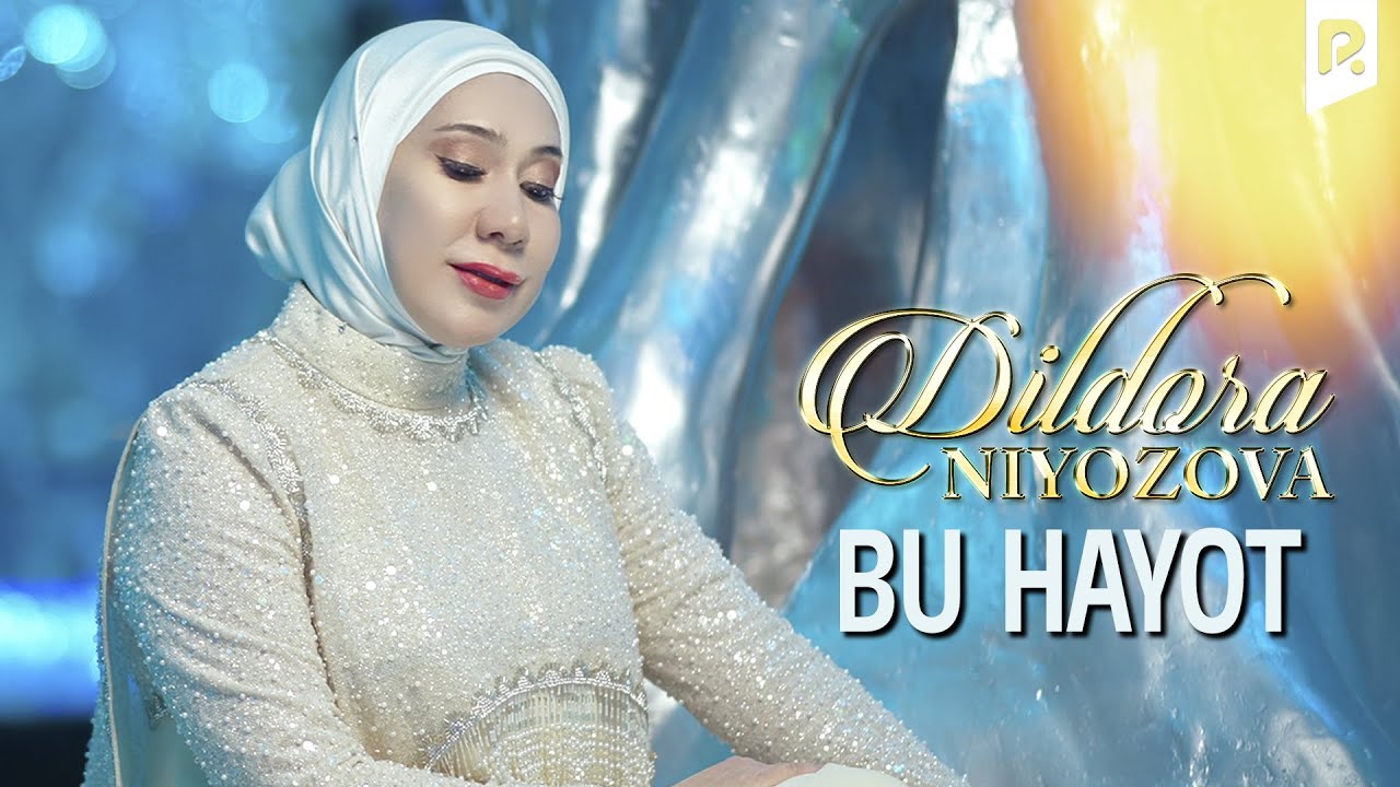 Dildora Niyozova — Bu hayot
