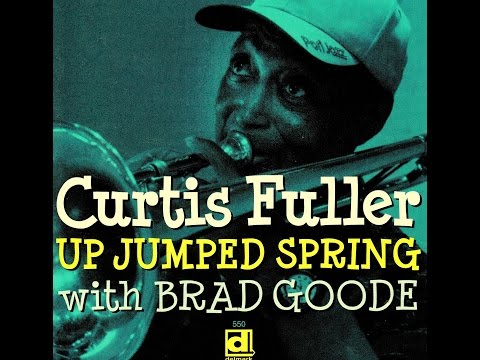 Curtis Fuller Quintet - Up Jumped Spring
