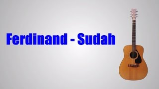 Lirik lagu Ferdinand Sudah...