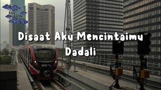 Download lagu Dadali - Disaat Aku Mencintaimu (Lirik Video) mp3