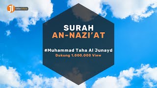 Download lagu Murottal Al-Quran Surah An-Nazi'at Beserta Terjemahan | Muhammad Taha Al Junayd mp3