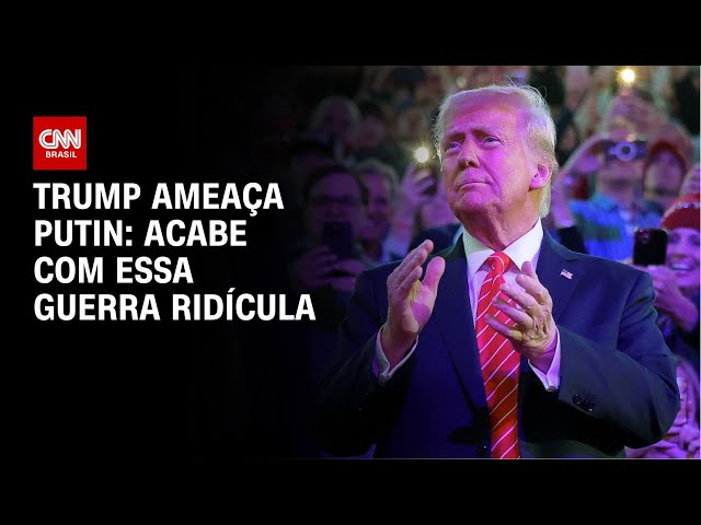 Trump ameaça Putin: Acabe com essa guerra ridícula | BASTIDORES CNN