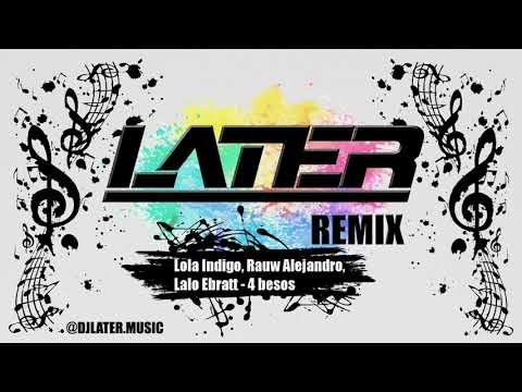 Lola Indigo, Rauw Alejandro, Lalo Ebratt - 4 besos ✘ DJ LATER REMIX p3