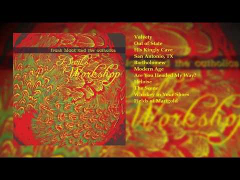 Frank Black and the Catholics.- Devil's Workshop (full album)