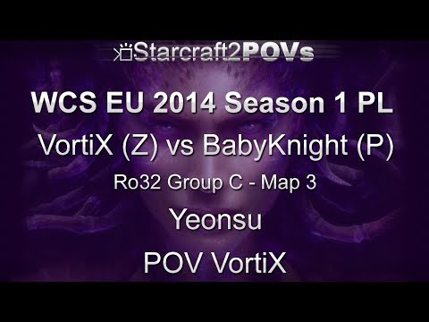 SC2 HotS - WCS EU 2014 S1 PL - VortiX vs BabyKnight - Ro32 Group C - Map 3 - Yeonsu - VortiX