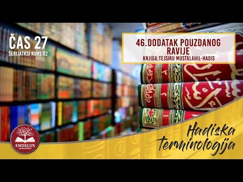 46.Dodatak pouzdanog ravije | Čas 27 Mustalahul hadis | dr.Zijad Ljakić