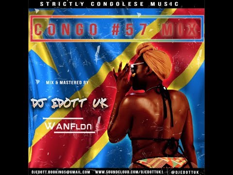 Congo57 Mix By @DJEDOTTUK (Strictly Congolese Music)