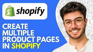 How to Create Multiple Product Pages in Shopify (2026)