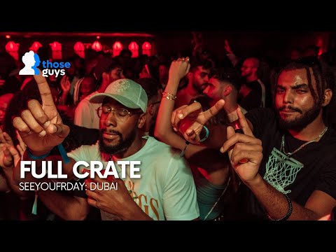 In The Mix w/ Full Crate at SeeYouFrday Dubai