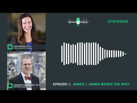 Podcast Episode 1: Annex 1 marks the spot