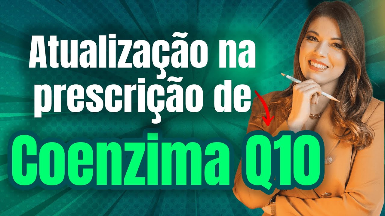 Atualização na prescrição de coenzima Q10
