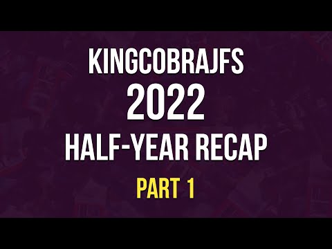 KingCobraJFS 2022 Half-Year Recap - Part 1