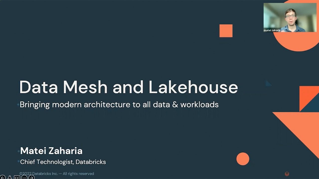 Data Mesh and Lakehouse - Matei Zaharia, Databricks