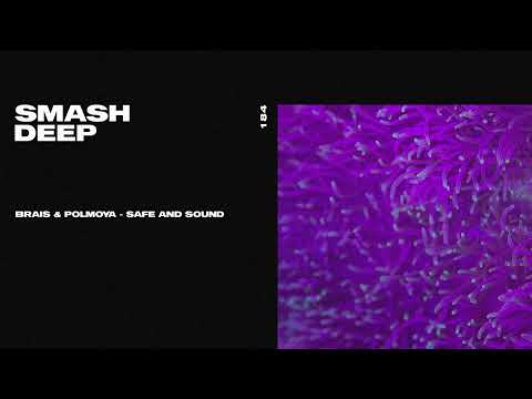 Brais & polmoya - Safe And Sound (Official Audio)