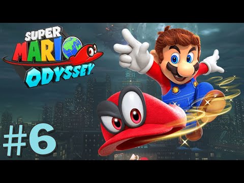 SUPER MARIO ODYSSEY Walkthrough Gameplay - Part 6 (Nintendo Switch)