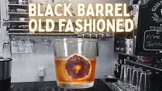 Why This Black Barrel Old Fashioned Tastes Better