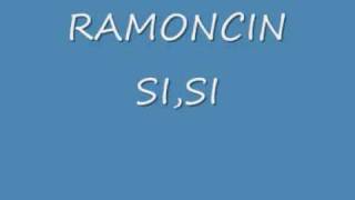 RAMONCIN SI,SI.wmv