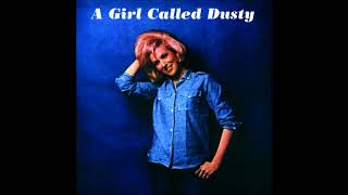 Every Day I Have to Cry   DUSTY SPRINGFIELD