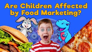 Are Children Affected by Food Marketing?