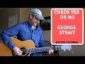 Check Yes Or No George Strait Guitar Lesson Tutorial