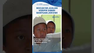 Kisah Bocah SD Jadi Tulang Punggung Demi 3 Adiknya, Jual Keripik Dapat Kejutan dari Presiden Jokowi