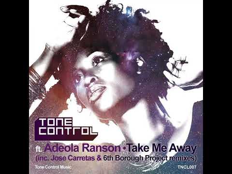 Tone Control - Take me away ft Adeola Ranson (Jose Carretas Vocal Mix)