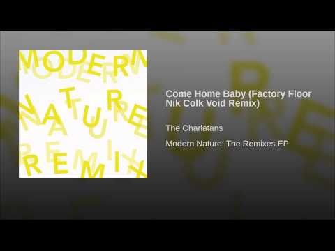 Come Home Baby (Factory Floor Nik Colk Void Remix)