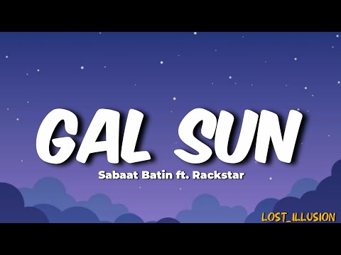 Sabaat Batin Ft. Rackstar - Gal Sun(Lyrics) je tu labhda waffa #trendingsong #viral