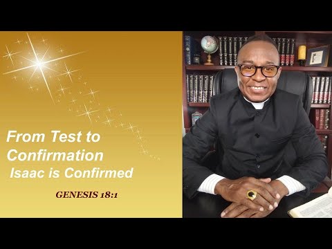 From Test to Confirmation   The Promise of Isaac Confirmed