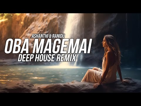 Oba Magemai (Deep House Remix) Ashanthi & Ranidu x IZY Remix