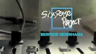 SIXSENSE PROJECT EP ALBUM BERFIKIR SEDERHANA PREVIEW